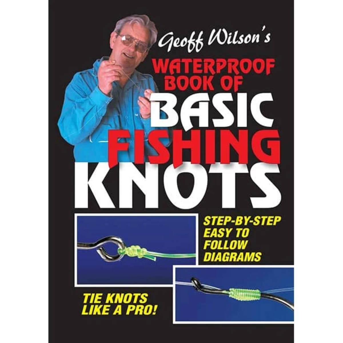 Waterproof Fish Knots Book by Geoff Wilson | Boss Outdoor