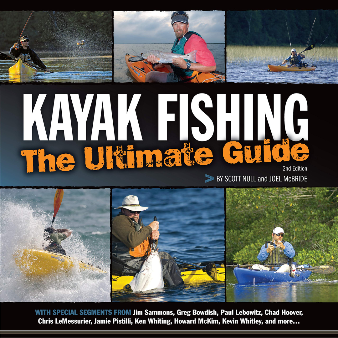 The Ultimate Guide To Kayak Fishing 2nd Edition
